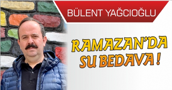 RAMAZAN'DA SU BEDAVA !